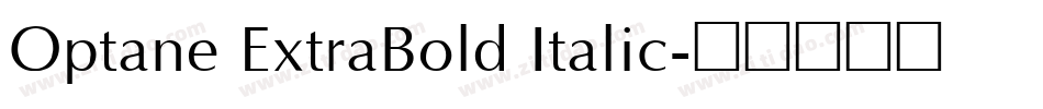 Optane ExtraBold Italic字体转换